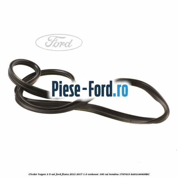 Cheder hayon 3/5 usi Ford Fiesta 2013-2017 1.0 EcoBoost 100 cai benzina