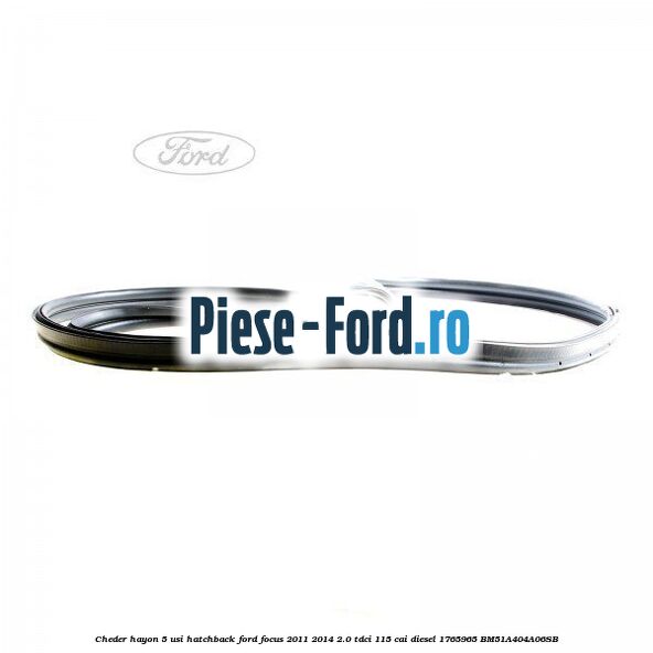 Cheder hayon 5 usi hatchback Ford Focus 2011-2014 2.0 TDCi 115 cai diesel