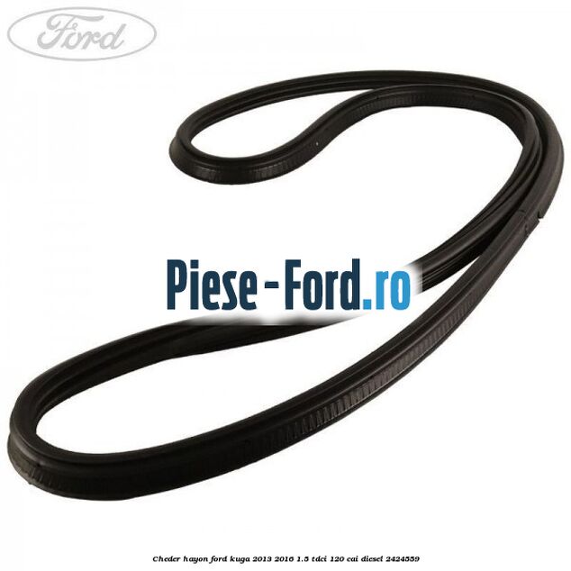 Cheder hayon Ford Kuga 2013-2016 1.5 TDCi 120 cai #1D96269E6F
