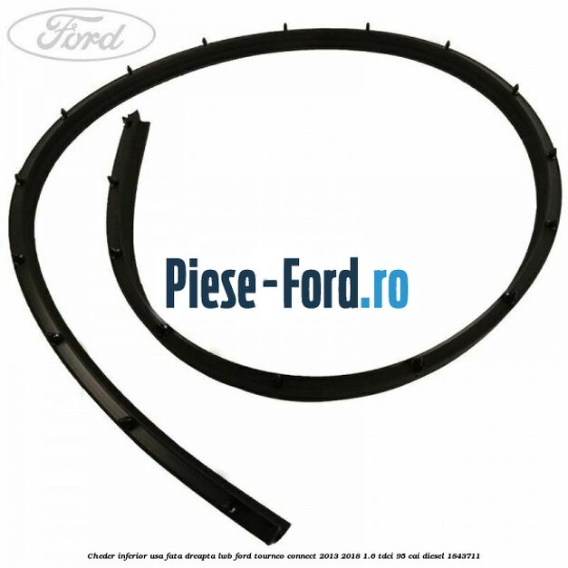 Cheder inferior usa fata dreapta LWB Ford Tourneo Connect 2013-2018 1.6 TDCi 95 cai #40406DBD40