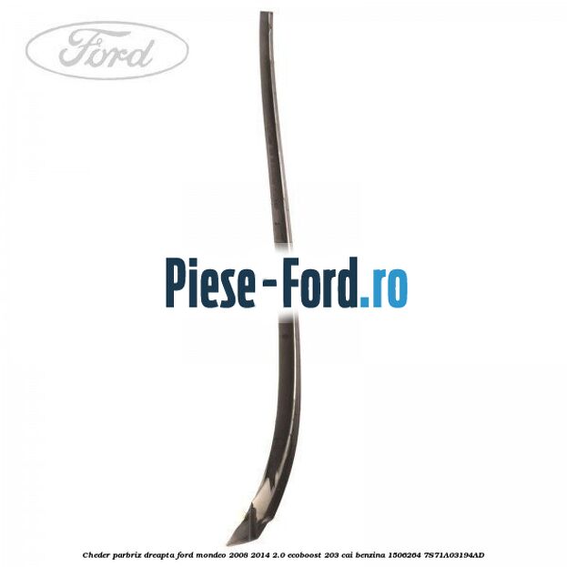 Banda dublu adeziva 3M Ford Mondeo 2008-2014 2.0 EcoBoost 203 cai benzina