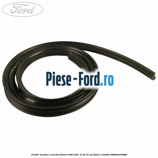 Cheder usa fata 3 usi Ford Fiesta 1996-2001 1.8 DI 75 cai #EDD13A11B6