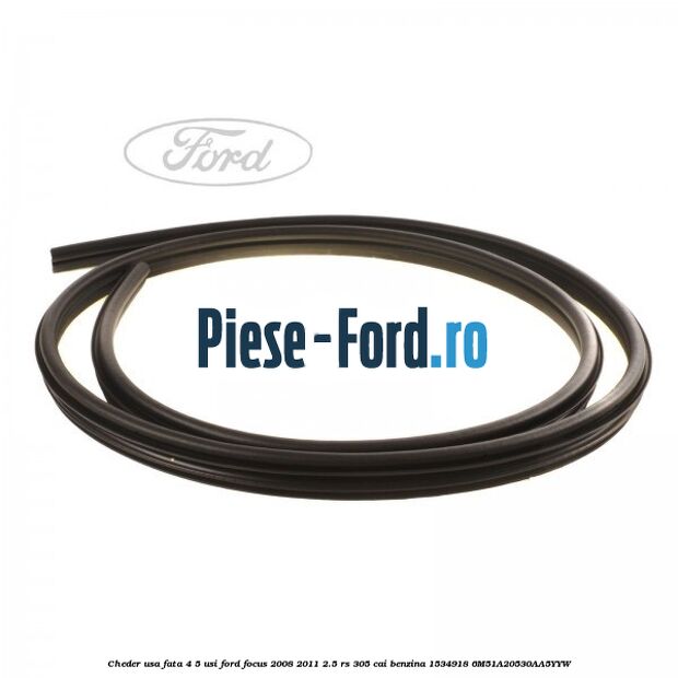Cheder usa fata 4/5 usi Ford Focus 2008-2011 2.5 RS 305 cai benzina