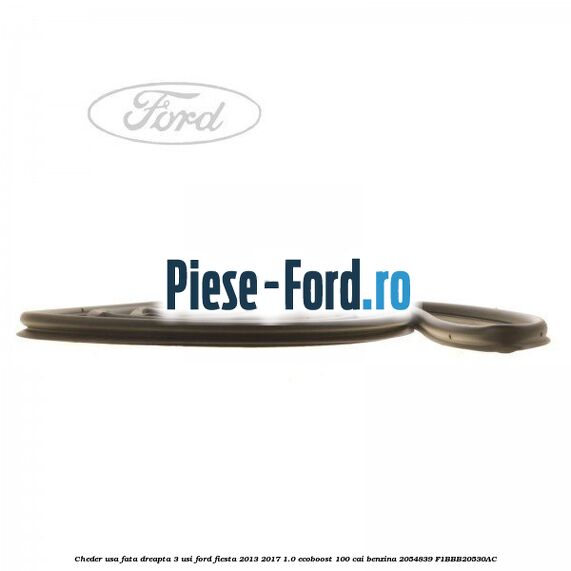 Cheder usa fata dreapta 3 usi Ford Fiesta 2013-2017 1.0 EcoBoost 100 cai benzina