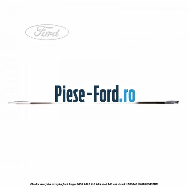 Cheder usa fata Ford Kuga 2008-2012 2.0 TDCI 4x4 140 cai diesel