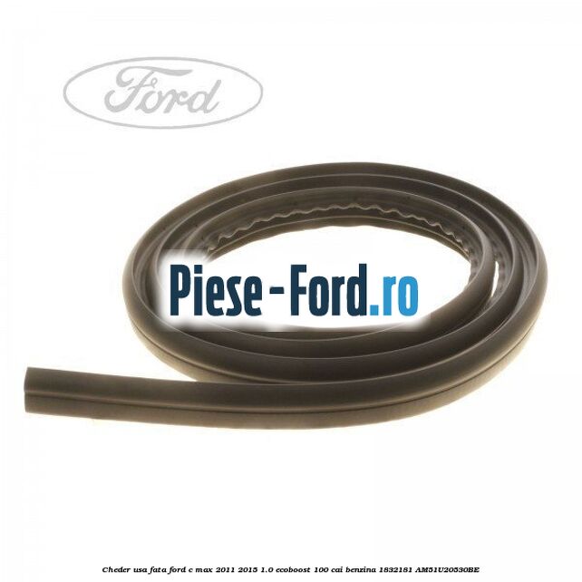 Cheder usa fata Ford C-Max 2011-2015 1.0 EcoBoost 100 cai benzina