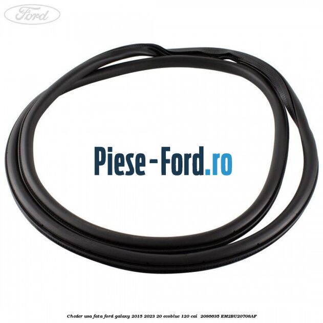 Cheder usa fata Ford Galaxy 2015-2023 2.0 EcoBlue 120 cai #8176725AB5