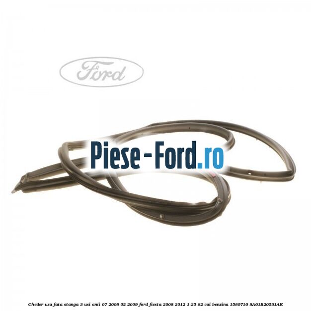 Cheder usa fata stanga 3 usi anii 07/2008-02/2009 Ford Fiesta 2008-2012 1.25 82 cai benzina