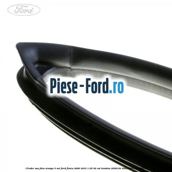 Cheder usa fata stanga 3 usi Ford Fiesta 2008-2012 1.25 82 cai benzina