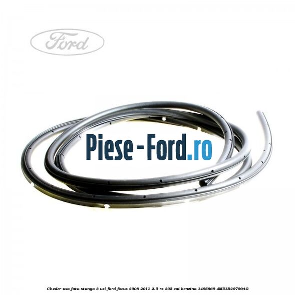 Cheder usa fata stanga 3 usi Ford Focus 2008-2011 2.5 RS 305 cai benzina