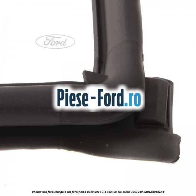 Cheder usa fata stanga 5 usi Ford Fiesta 2013-2017 1.5 TDCi 95 cai diesel
