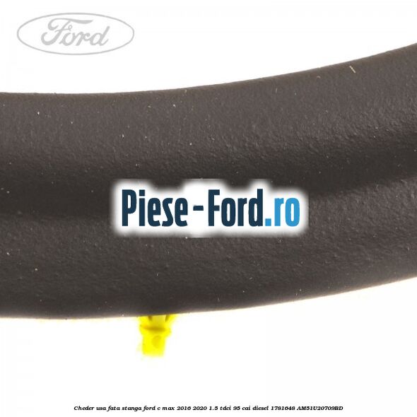 Cheder usa fata stanga Ford C-Max 2016-2020 1.5 TDCi 95 cai diesel #094B5DFA87
