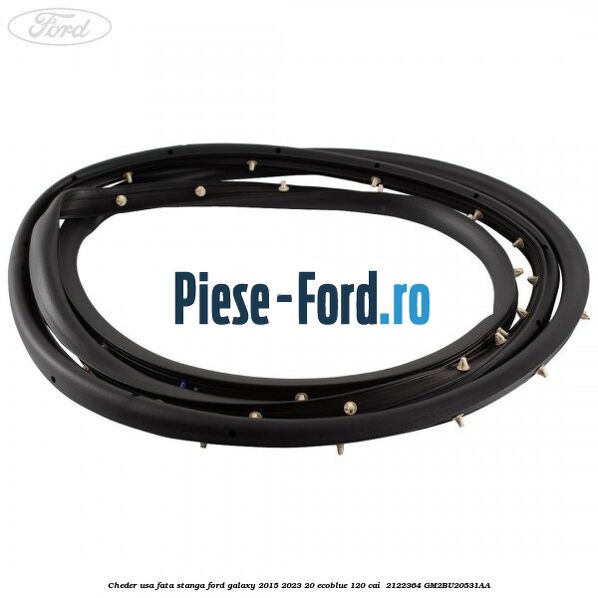 Cheder usa fata stanga Ford Galaxy 2015-2023 2.0 EcoBlue 120 cai #E4822D2AE7