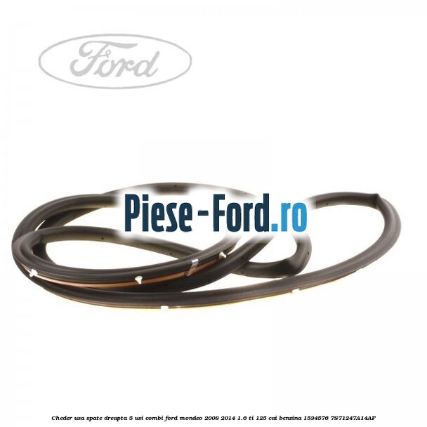 Cheder usa spate dreapta 4/5 usi Ford Mondeo 2008-2014 1.6 Ti 125 cai benzina