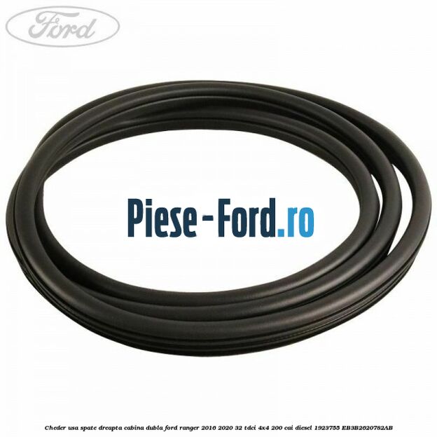 Cheder usa spate dreapta cabina dubla Ford Ranger 2016-2020 3.2 TDCi 4x4 200 cai #5AE29EFA4C