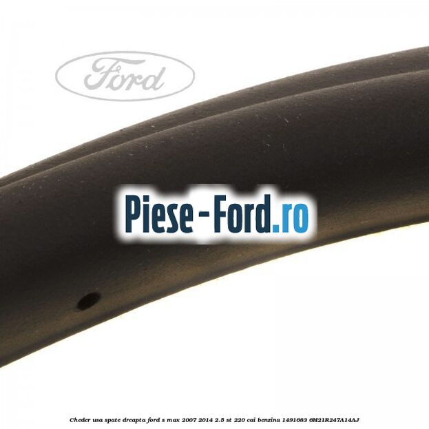 Cheder usa spate dreapta Ford S-Max 2007-2014 2.5 ST 220 cai benzina