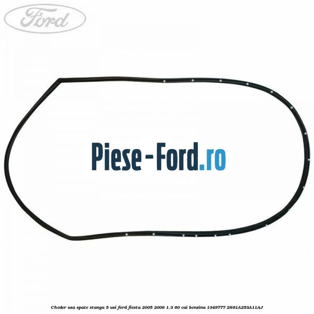 Cheder usa spate dreapta 5 usi Ford Fiesta 2005-2008 1.3 60 cai benzina