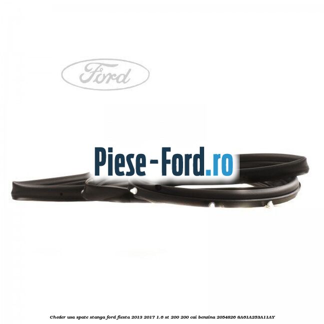 Cheder usa spate dreapta Ford Fiesta 2013-2017 1.6 ST 200 200 cai benzina