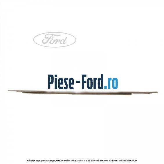 Cheder usa spate stanga Ford Mondeo 2008-2014 1.6 Ti 125 cai benzina
