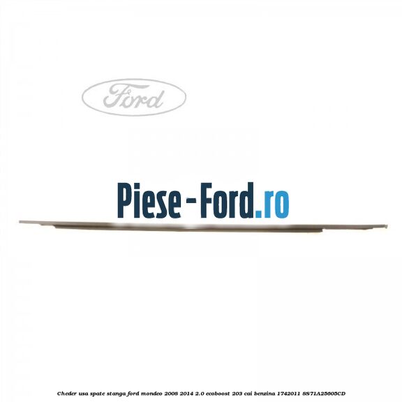 Cheder usa spate stanga Ford Mondeo 2008-2014 2.0 EcoBoost 203 cai benzina