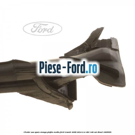 Cheder usa spate stanga plafon mediu Ford Transit 2006-2014 2.4 TDCi 140 cai diesel #0DE618C593