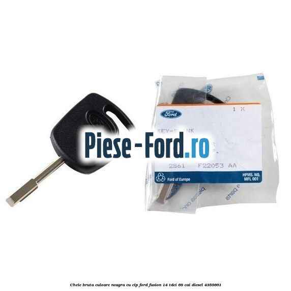 Cheie bruta culoare neagra cu cip Ford Fusion 1.4 TDCi 68 cai #DC85B7E782