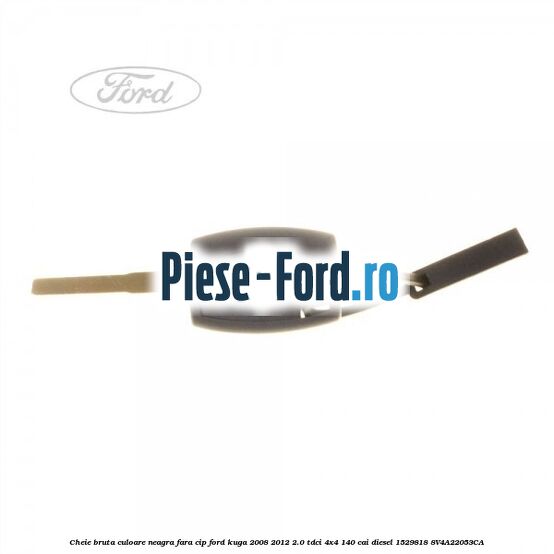 Capac telecomanda Vignale pentru modele Ford Power Ford Kuga 2008-2012 2.0 TDCI 4x4 140 cai diesel