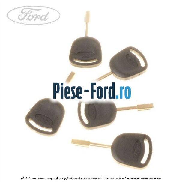 Cheie bruta culoare neagra fara cip Ford Mondeo 1993-1996 1.8 i 16V 112 cai benzina #30751292DF