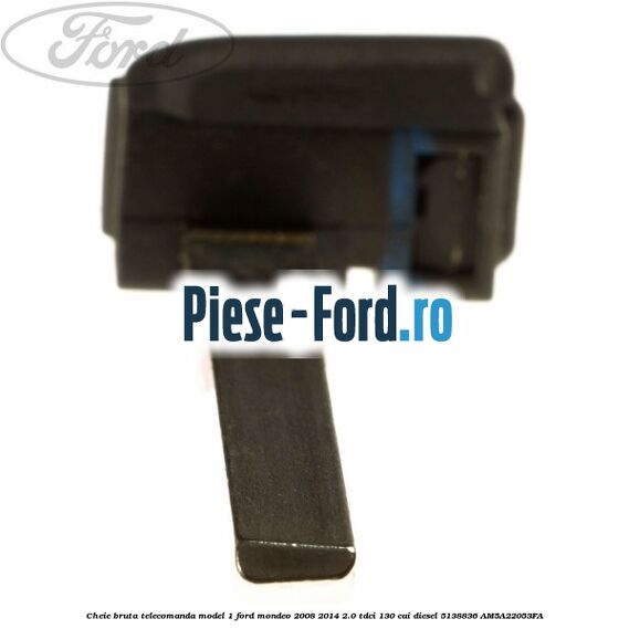 Cheie bruta telecomanda model 1 Ford Mondeo 2008-2014 2.0 TDCi 130 cai diesel #4242494927
