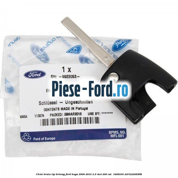 Cheie bruta tip briceag Ford Kuga 2008-2012 2.5 4x4 200 cai  #806AEF5B3D