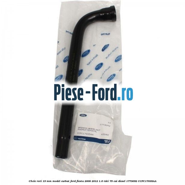 Cheie roti 19 mm model curbat Ford Fiesta 2008-2012 1.6 TDCi 75 cai diesel #736386F06F