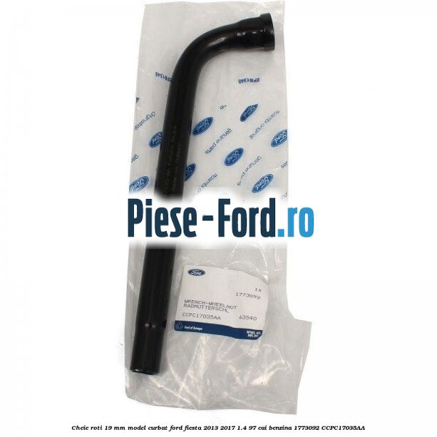 Cheie roti 19 mm model curbat Ford Fiesta 2013-2017 1.4 97 cai benzina #F6109317C8