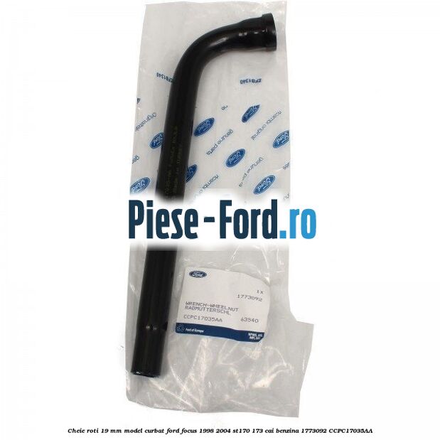 Cheie roti 19 mm model curbat Ford Focus 1998-2004 ST170 173 cai benzina #733088D6B2