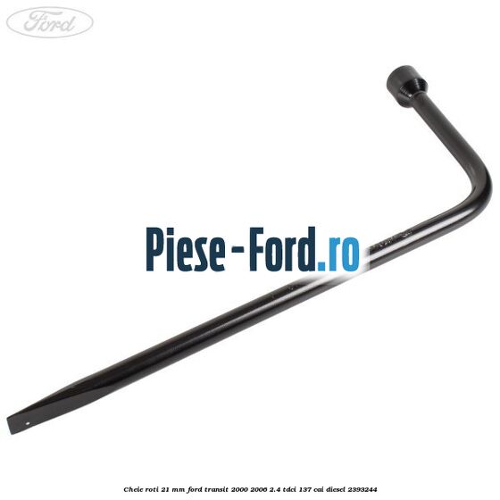 Cheie roti 21 mm Ford Transit 2000-2006 2.4 TDCi 137 cai #37EE31A7DB Cheie roti 21 mm Ford Transit 2000-2006 2.4 TDCi 137 cai #37EE31A7DB