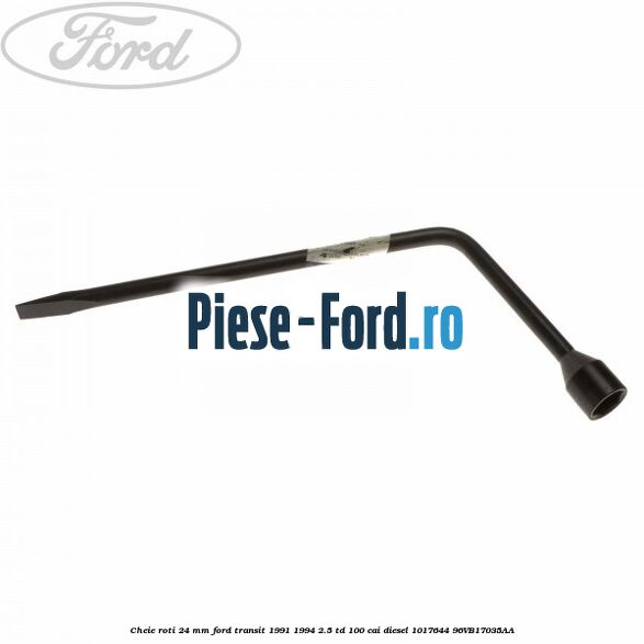 Cheie roti 24 mm Ford Transit 1991-1994 2.5 TD 100 cai diesel #79161FE635