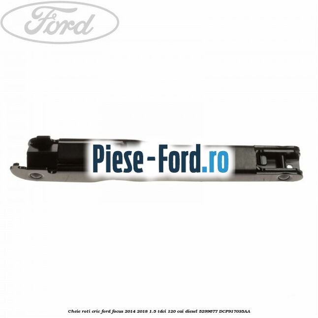 Cheie roti 19 mm model curbat Ford Focus 2014-2018 1.5 TDCi 120 cai diesel
