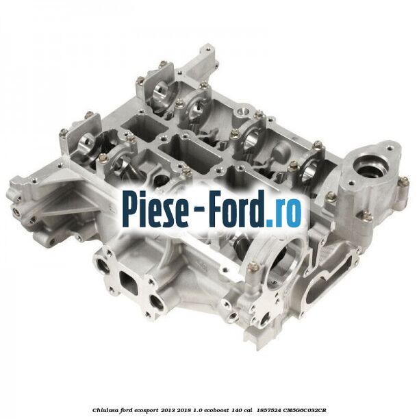 Chiulasa Ford EcoSport 2013-2018 1.0 EcoBoost 140 cai  #8190A7FE2F