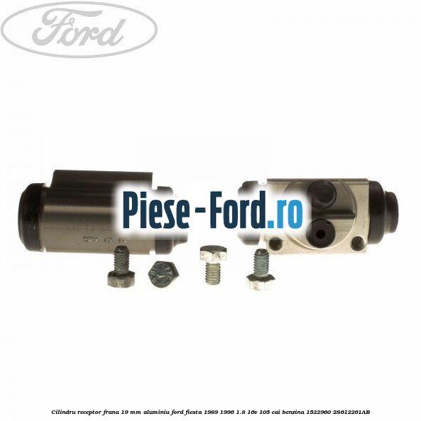 Cilindru receptor frana 19 mm aluminiu Ford Fiesta 1989-1996 1.8 16V 105 cai benzina #BE88CF3ECB