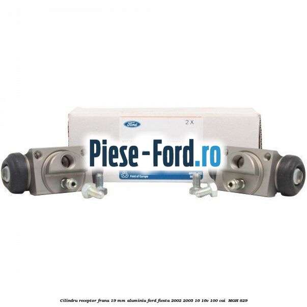 Cilindru receptor frana 19 mm aluminiu Ford Fiesta 2002-2005 1.6 16V 100 cai #E28747A69B