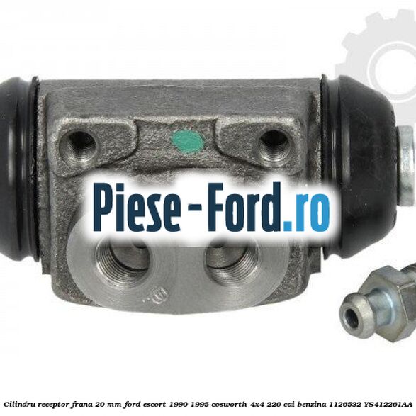 Cilindru receptor frana 20 mm Ford Escort 1990-1995 Cosworth 4x4 220 cai benzina #49CA7954D8
