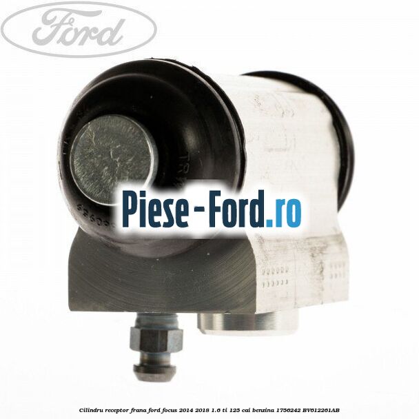 Cilindru receptor frana Ford Focus 2014-2018 1.6 Ti 125 cai benzina #56CB0EE61C