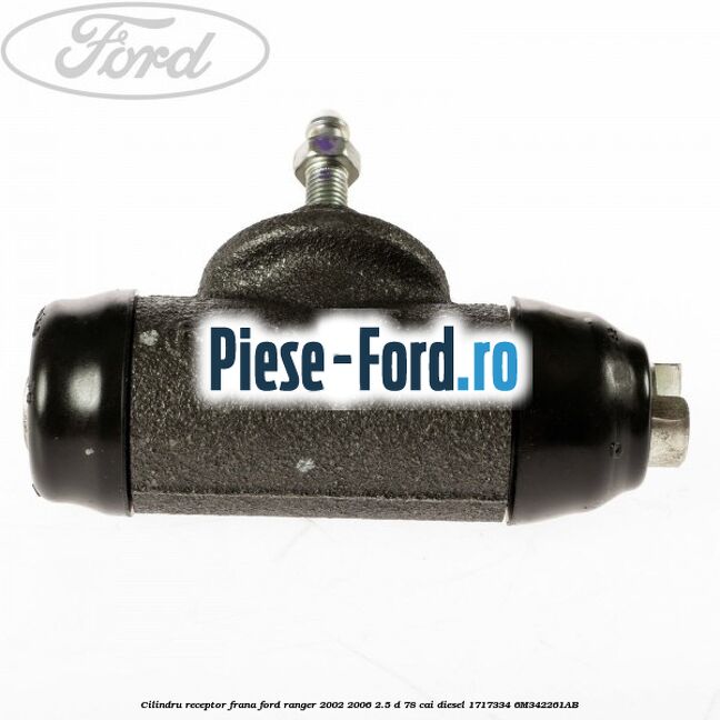 Cilindru receptor frana Ford Ranger 2002-2006 2.5 D 78 cai diesel #C0C8A42D5E