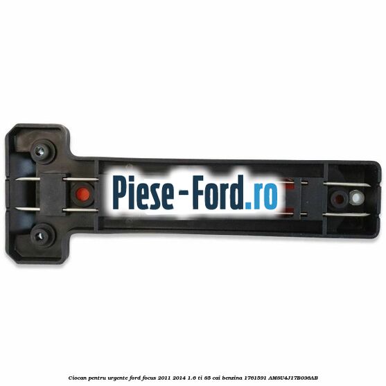 Ciocan pentru urgente Ford Focus 2011-2014 1.6 Ti 85 cai benzina #24BFC4ADE8