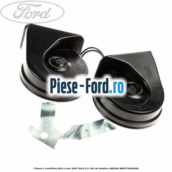 Claxon o tonalitate Ford S-Max 2007-2014 2.0 145 cai benzina