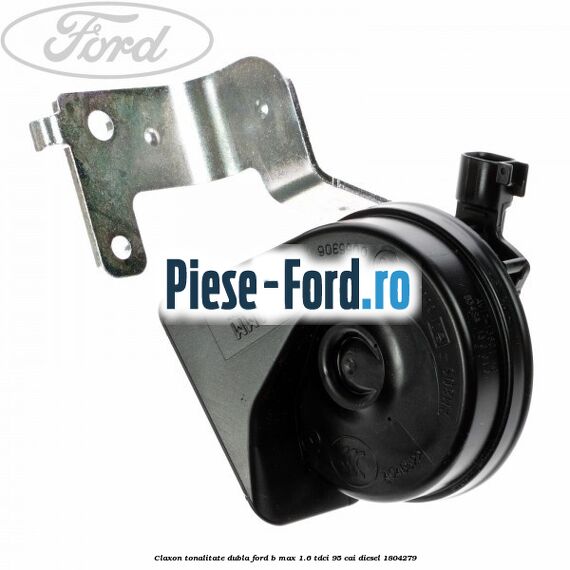 Claxon tonalitate dubla Ford B-Max 1.6 TDCi 95 cai diesel #EAA0075304