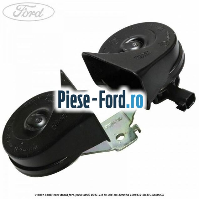 Claxon, tonalitate dubla Ford Focus 2008-2011 2.5 RS 305 cai benzina