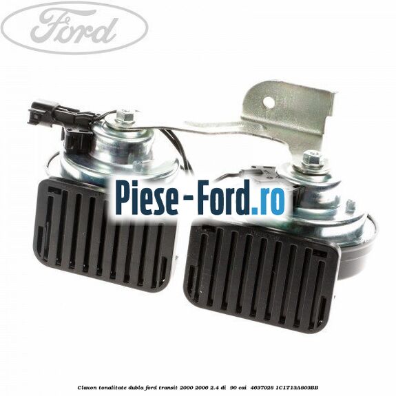 Claxon tonalitate dubla Ford Transit 2000-2006 2.4 DI 90 cai #F3B180F6A7 Claxon tonalitate dubla Ford Transit 2000-2006 2.4 DI 90 cai #F3B180F6A7