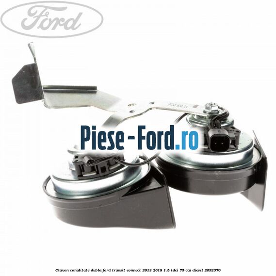 Claxon tonalitate dubla Ford Transit Connect 2013-2018 1.5 TDCi 75 cai #B093356EC8 Claxon tonalitate dubla Ford Transit Connect 2013-2018 1.5 TDCi 75 cai diesel #B093356EC8