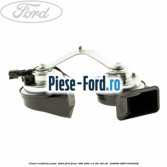Claxon, tonalitate joasa  dublu Ford Focus 1998-2004 1.6 16V 100 cai  #CDFAA40E90