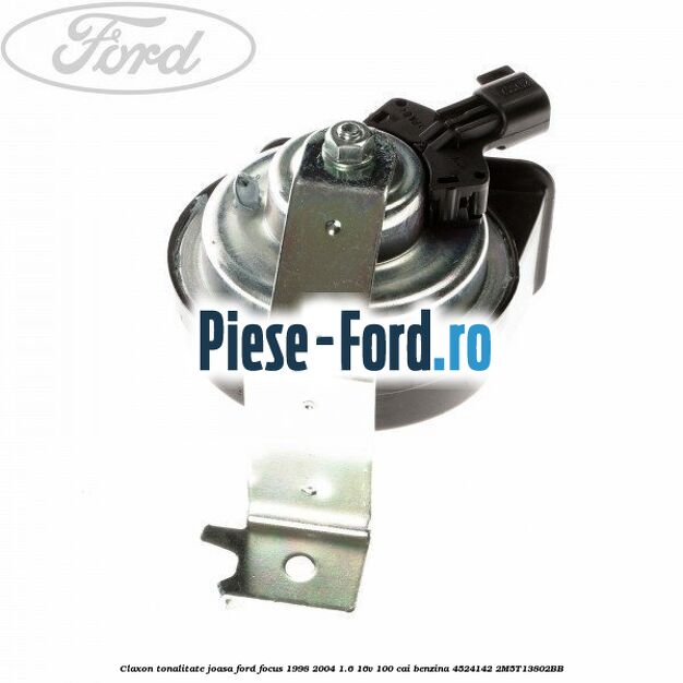 Claxon, tonalitate joasa Ford Focus 1998-2004 1.6 16V 100 cai #A2D0A4BA82 Claxon, tonalitate joasa Ford Focus 1998-2004 1.6 16V 100 cai benzina #A2D0A4BA82